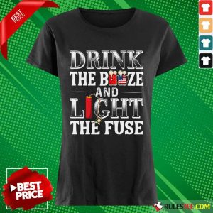 Drink The Booze And Light The Fuse Ladies Tee