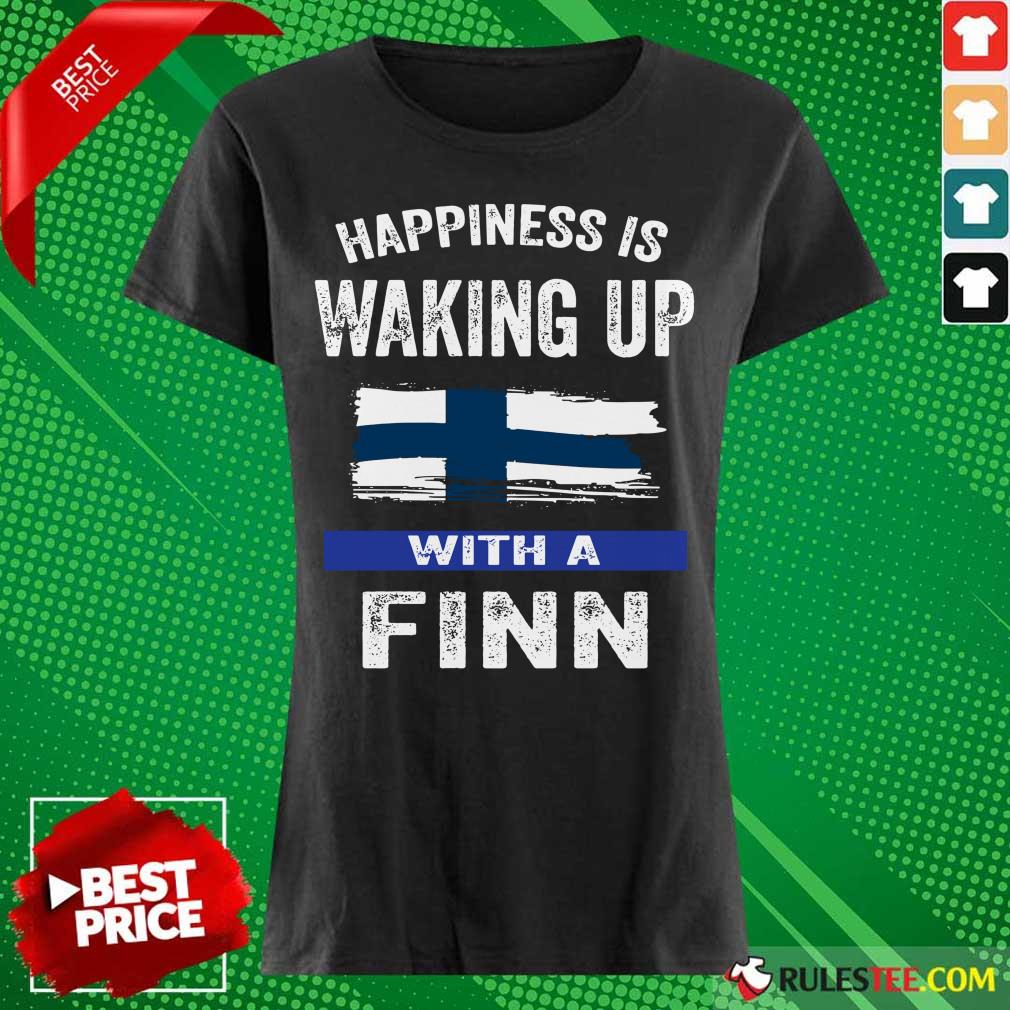 Happiness Is Waking Up With A Finn Ladies Tee 
