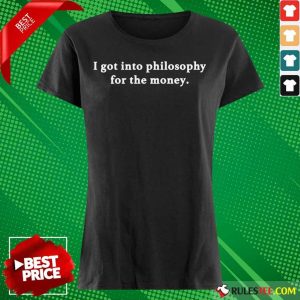 I Got Into Philosophy For The Money Long-Sleeved
