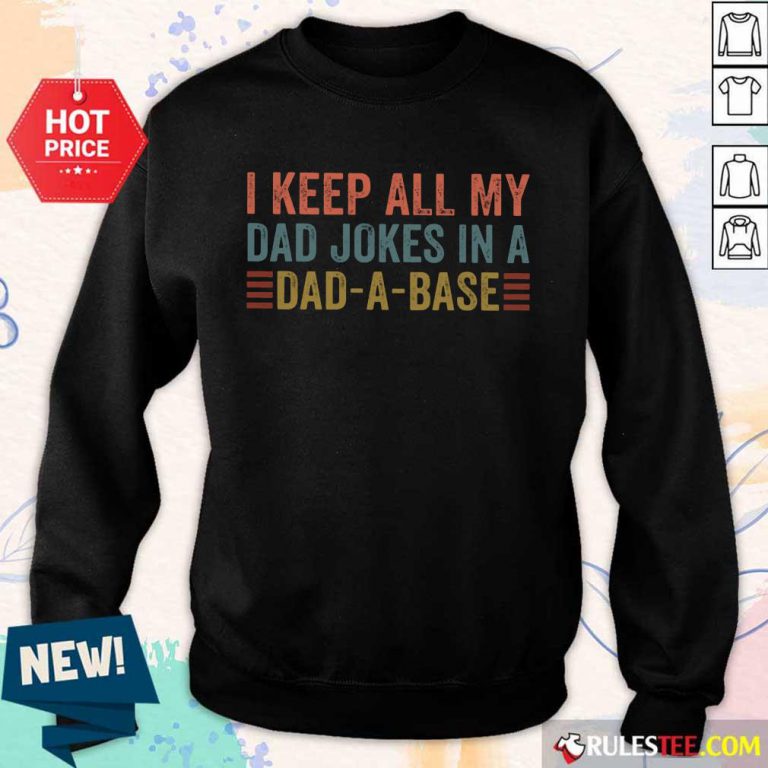 I Keep All My Dad Jokes In Dad A Base Sweater