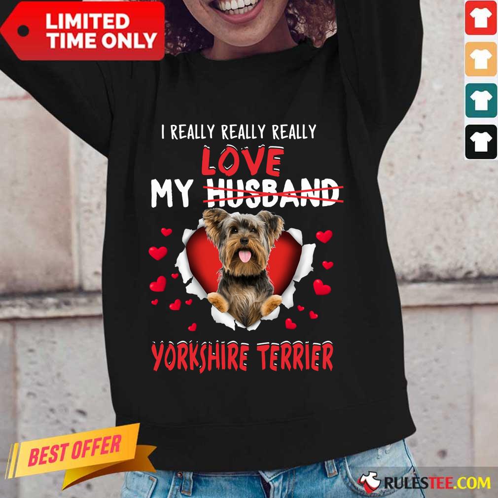 I Really Love My Yorkshire Terrier Long-Sleeved