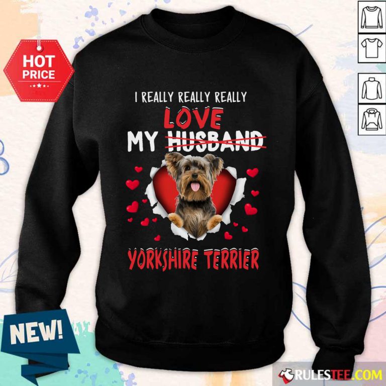 I Really Love My Yorkshire Terrier Sweater