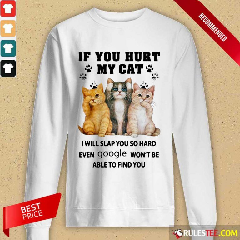 If You Hurt My Cat I Will Slap You Long-Sleeved