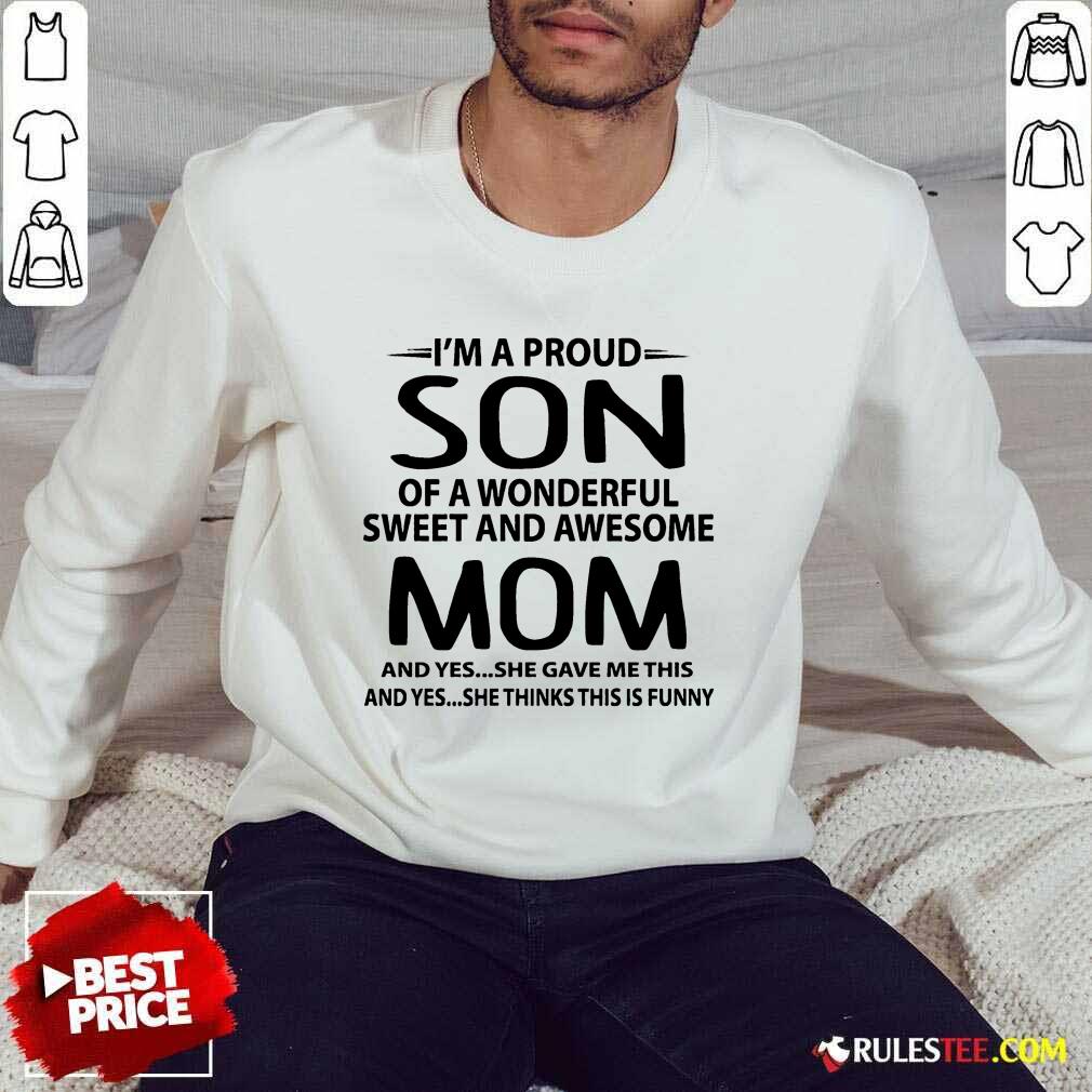 I'm A Proud Son Wonderful Mom Sweater