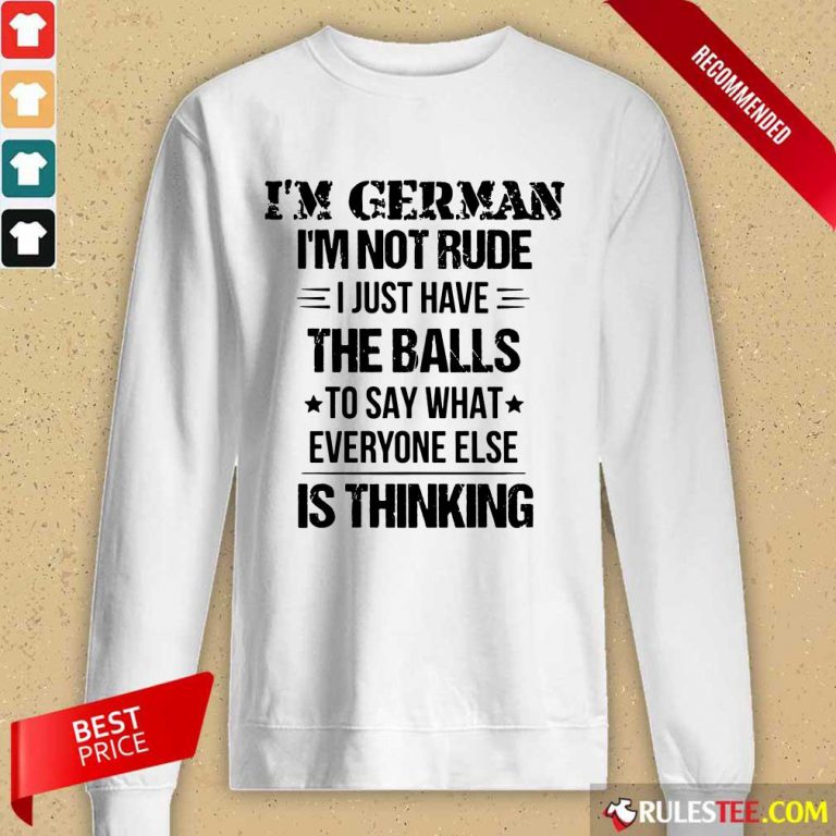 I'm German I'm Not Rude Long-Sleeved