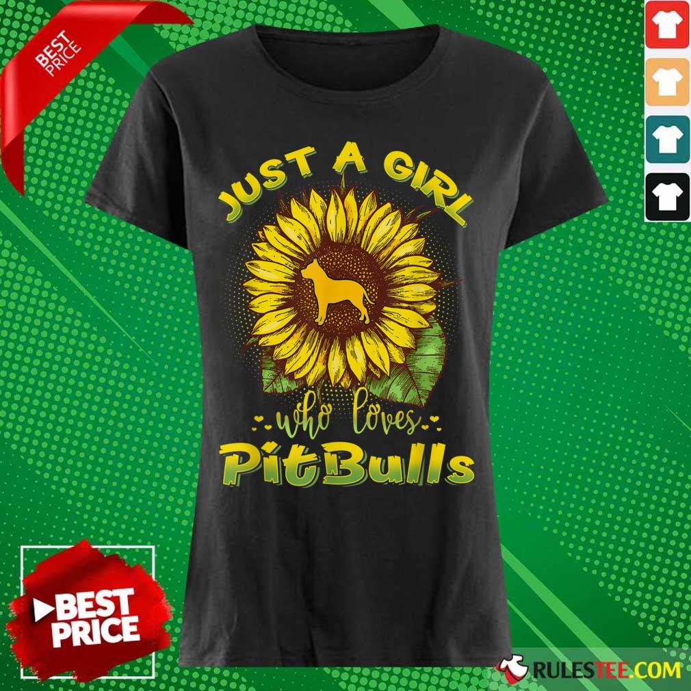 Just A Girl Loves Pitbulls Sunflower Ladies Tee 