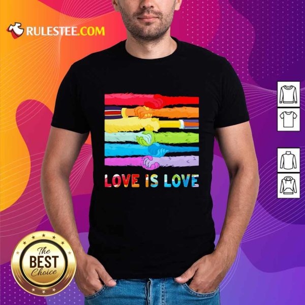 LGBT Love Is Love Hold Hand Shirt
