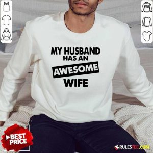 My Husband Has An Awesome Wife Sweater