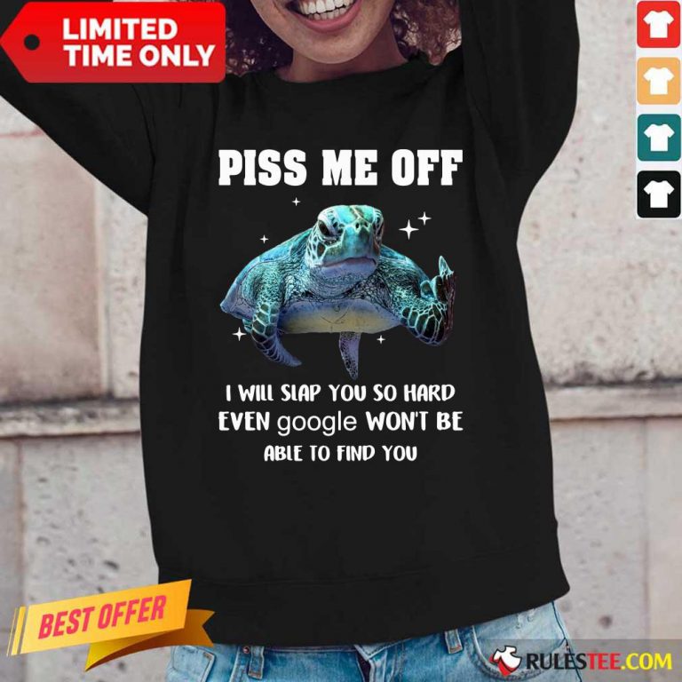 Piss Me Off Sea Turtle Long-Sleeved