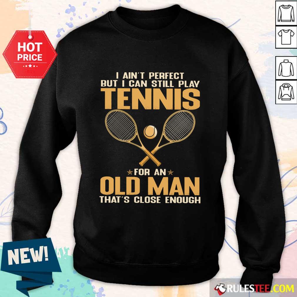 Play Tennis For An Old Man Sweater