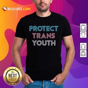 Protect Trans Youth Shirt