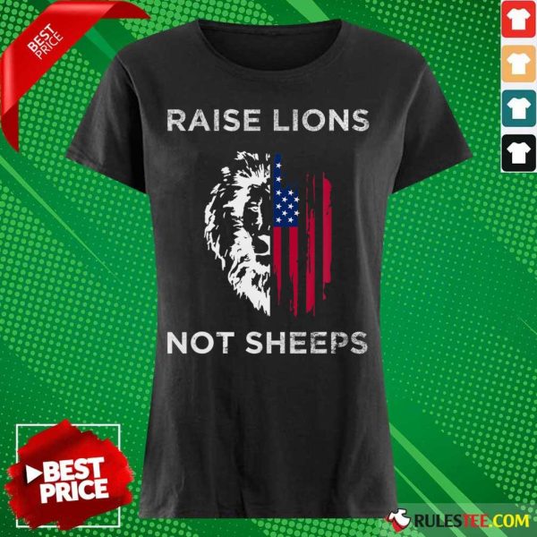 Raise Lions Not Sheep American Flag Ladies Tee