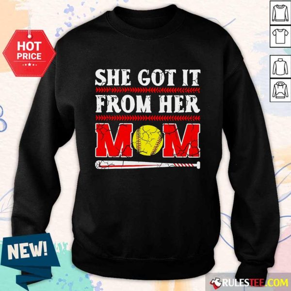 She Got It From Her Mom Baseball Sweater