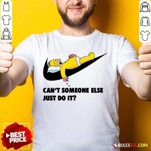 Simpson Can't Someone Else Just Do It Shirt