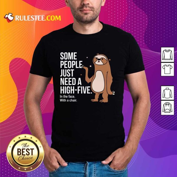 Sloth Just Need A High Five Shirt