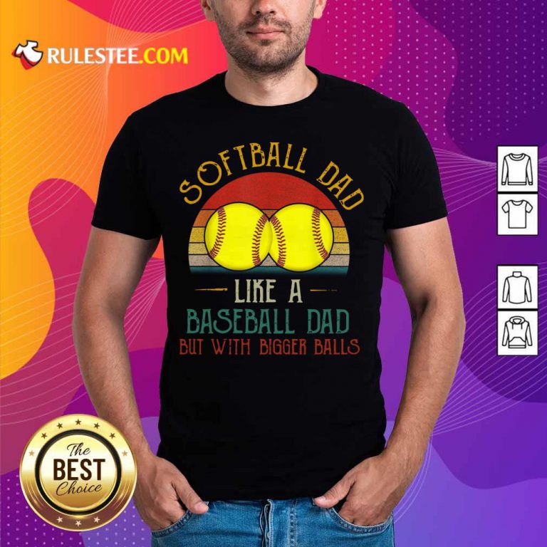 Softball Dad Like A Baseball Dad Vintage Shirt