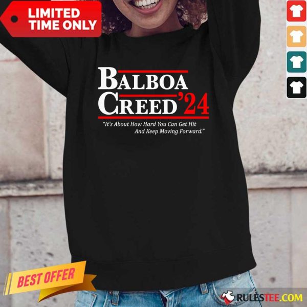The Balboa Creed 2024 It's About How Hard You Can Get Hit And Keep Moving Forward Long-Sleeved