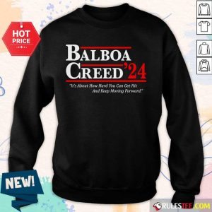 The Balboa Creed 2024 It's About How Hard You Can Get Hit And Keep Moving Forward Sweater