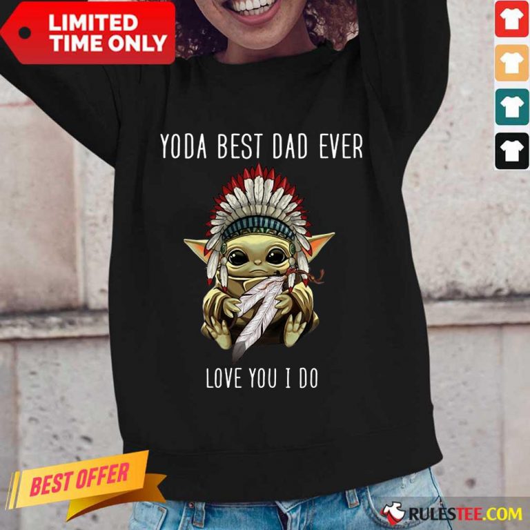 Yoda Best Dad Ever Love You Long-Sleeved