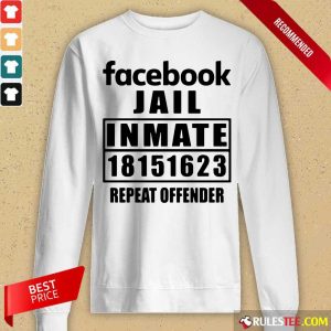 Facebook Jail Inmate 18151623 Repeat Offender Long-Sleeved