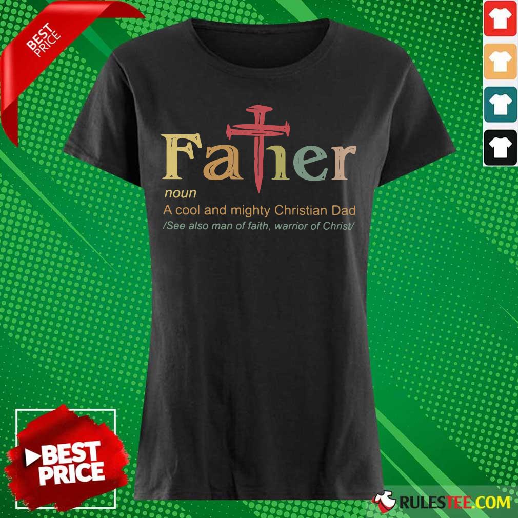 Father Noun A Cool And Mighty Christian Dad Ladies Tee 