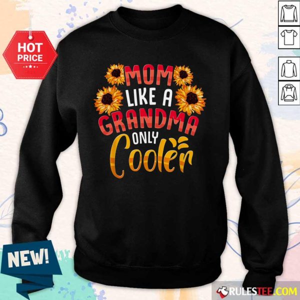 Flower Mom Like A Grandma Only Cooler Sweater
