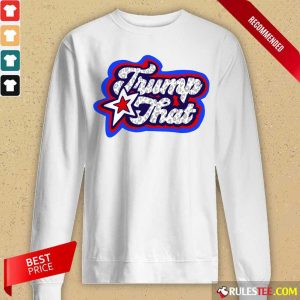 Hot Trump That 2021 Long-Sleeved