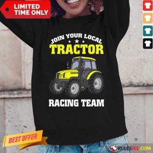 Join Your Local Tractor Racing Team Long-Sleeved
