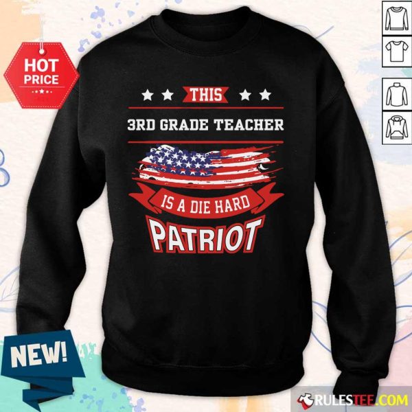 This 3rd Grade Teacher Is A Die Hard Patriot American Flag Sweater