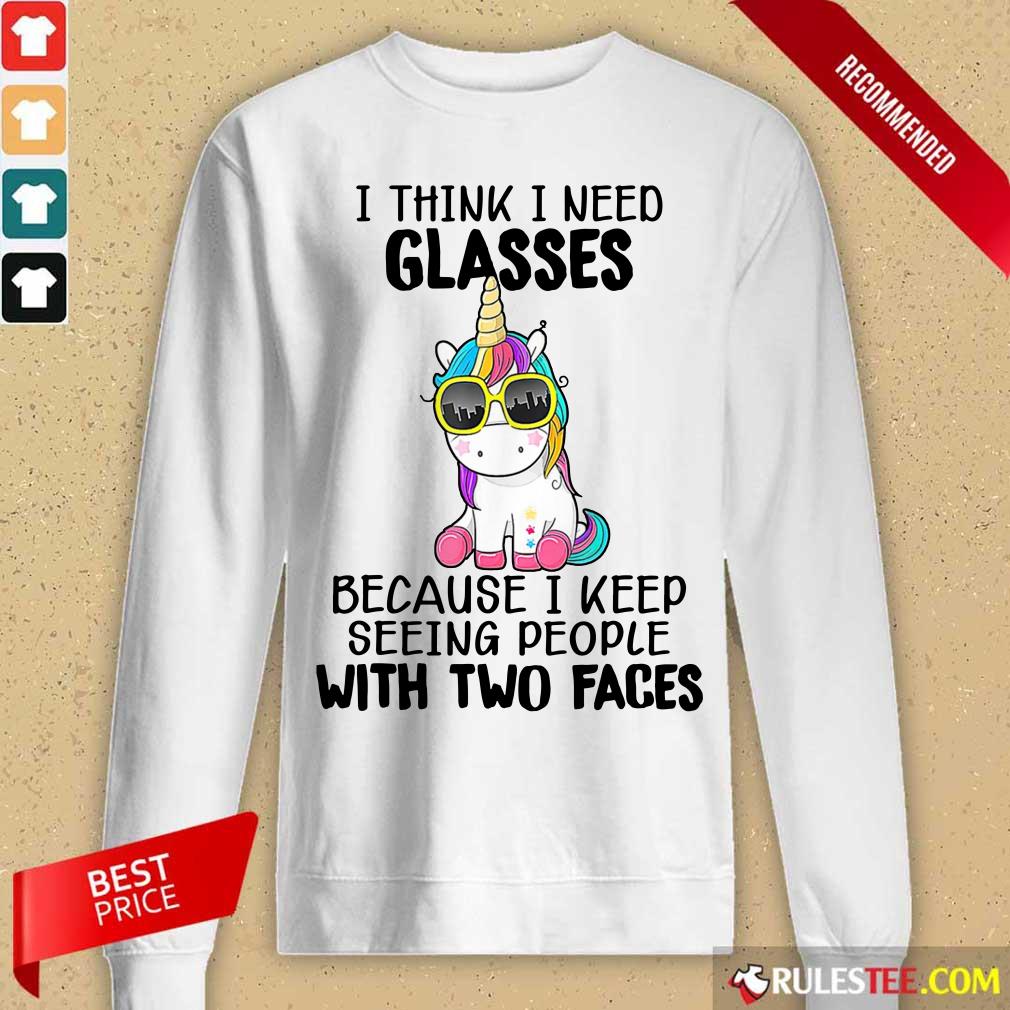Unicorn I Think I Need Glasses Because I Keep Seeing People With Two Faces Long-Sleeved
