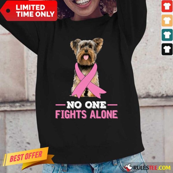 Yorkshire Terrier No One Fights Alone Breast Cancer Awareness Long-Sleeved