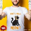 Don't Stress Meowt Sandwich Shirt