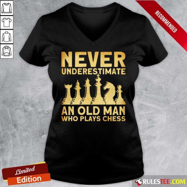 Never Underestimate An Old Man Who Plays Chess V-neck
