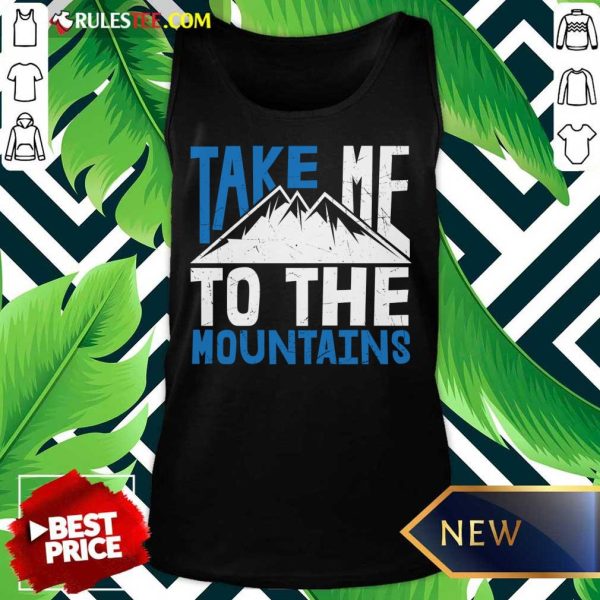 Take Me To The Mountains Tank Top
