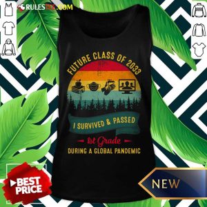 Future Class Of 2033 I Survived And Passed 1st Grade During A Global Pandemic Tank Top