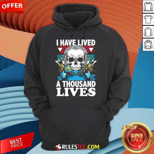 I Have Lived A Thousand Lives Skull Video Game Hoodie