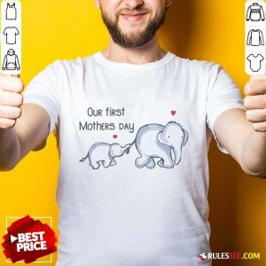 Our First Mothers Day Elephants Shirt