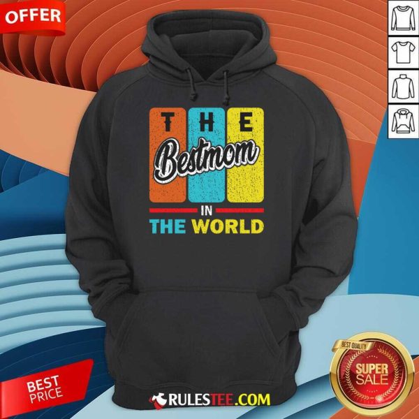 The Best Mom In The World Hoodie