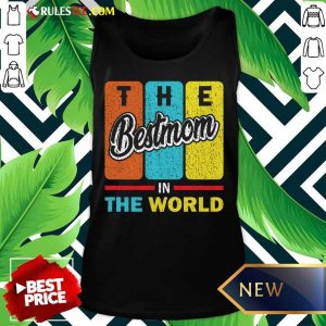 The Best Mom In The World Tank Top