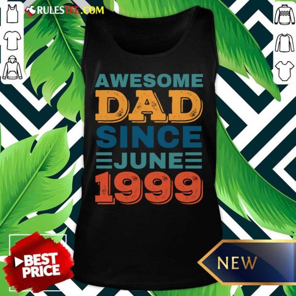 Awesome Dad Since June 1999 Tank Top