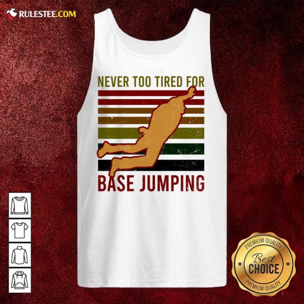 Never Too Tired For Base Jumping Vintage Tank Top