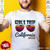 Girl Trip California 2022 Shirt