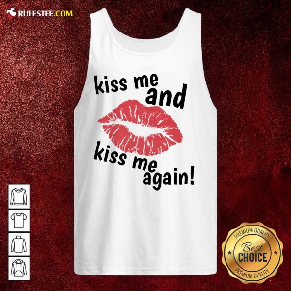 Kiss Me And Kiss Me Again Lips Tank Top