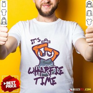 It's Wharfie Time T-shirt