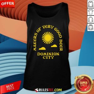 Makers Of Very Good Beer Dominion City Tank-top
