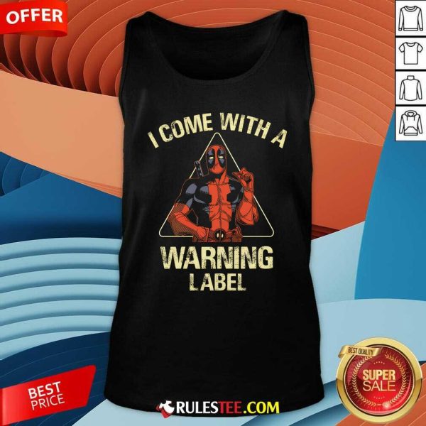 I Come With A Warning Label Deadpool Tank-top