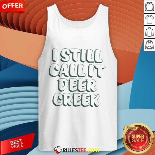 I Still Call It Deer Creek Tank-top