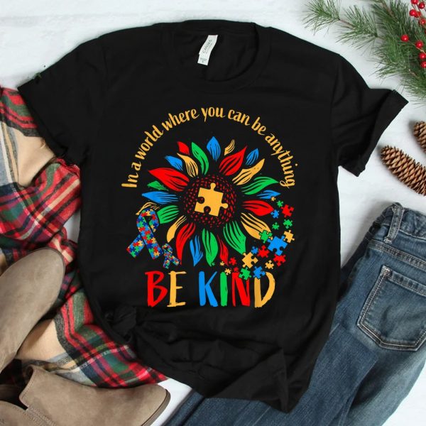 Be Kind Sunflower Autism Its Ok To Be Different Mom Autism Shirt