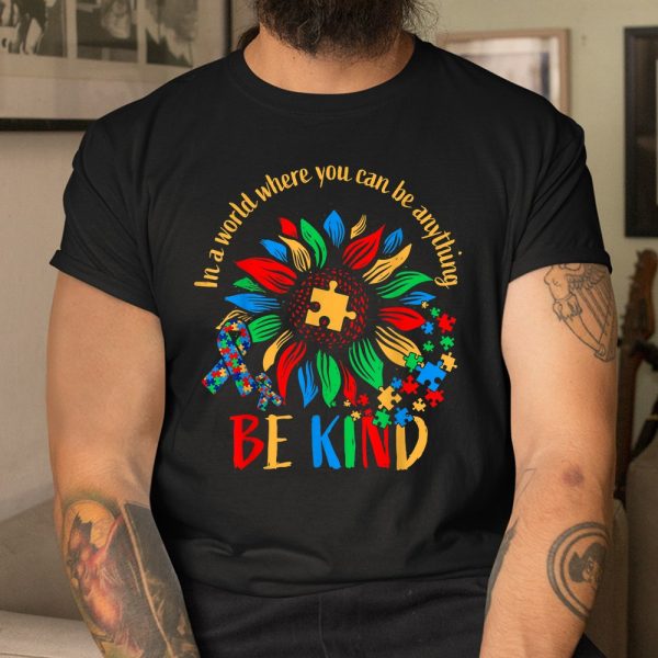 Be Kind Sunflower Autism Its Ok To Be Different Mom Autism Shirt