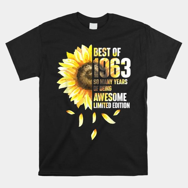 Best Of 1963 Sunflower Year Of Birth Birthday Shirt